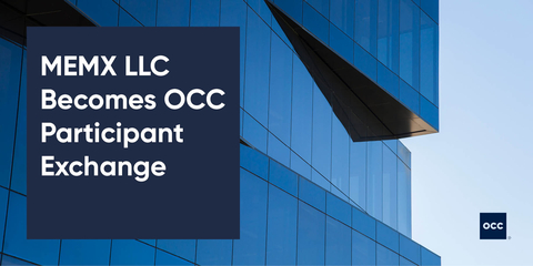 OCC today announced that MEMX LLC has become an OCC participant exchange. (Graphic: Business Wire)