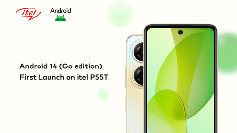itel the First to Launch Android 14 Go edition Smartphones P55T (Graphic: Business Wire)