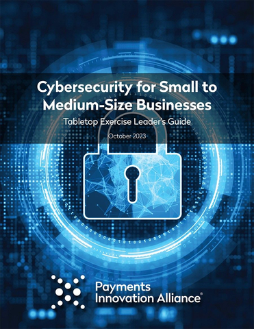 Payments Innovation Alliance releases new cybersecurity tabletop exercise for small to medium-sized businesses. (Graphic: Business Wire)
