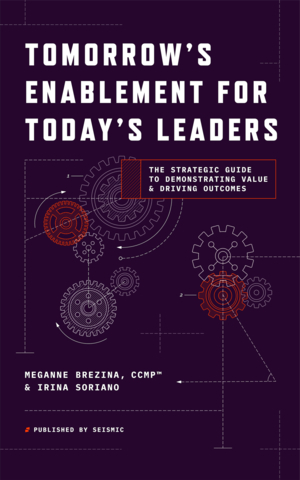 Written by enablement industry veterans Irina Soriano and Meganne Brezina, Tomorrow’s Enablement for Today’s Leaders provides guidance, inspiration, and strategies that any leader needs to excel in today’s dynamic enablement landscape. (Photo: Business Wire)