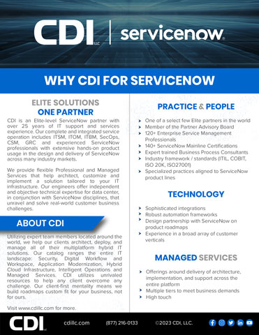 original Learn more about the CDI + ServiceNow partnership. As a ServiceNow Elite Partner, CDI is capable of helping clients of all sizes, and in all industries, achieve their business goals.
