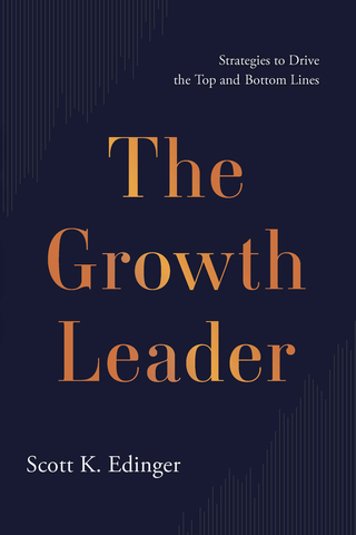 original The Growth Leader by Scott K. Edinger (Photo: Business Wire)