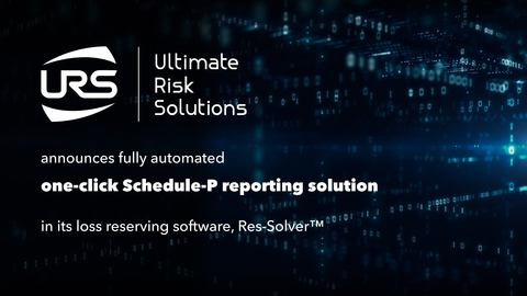 original Ultimate Risk Solutions (URS) announces fully automated one-click Schedule-P reporting solution in its loss reserving software, Res-Solver (Graphic: Business Wire)