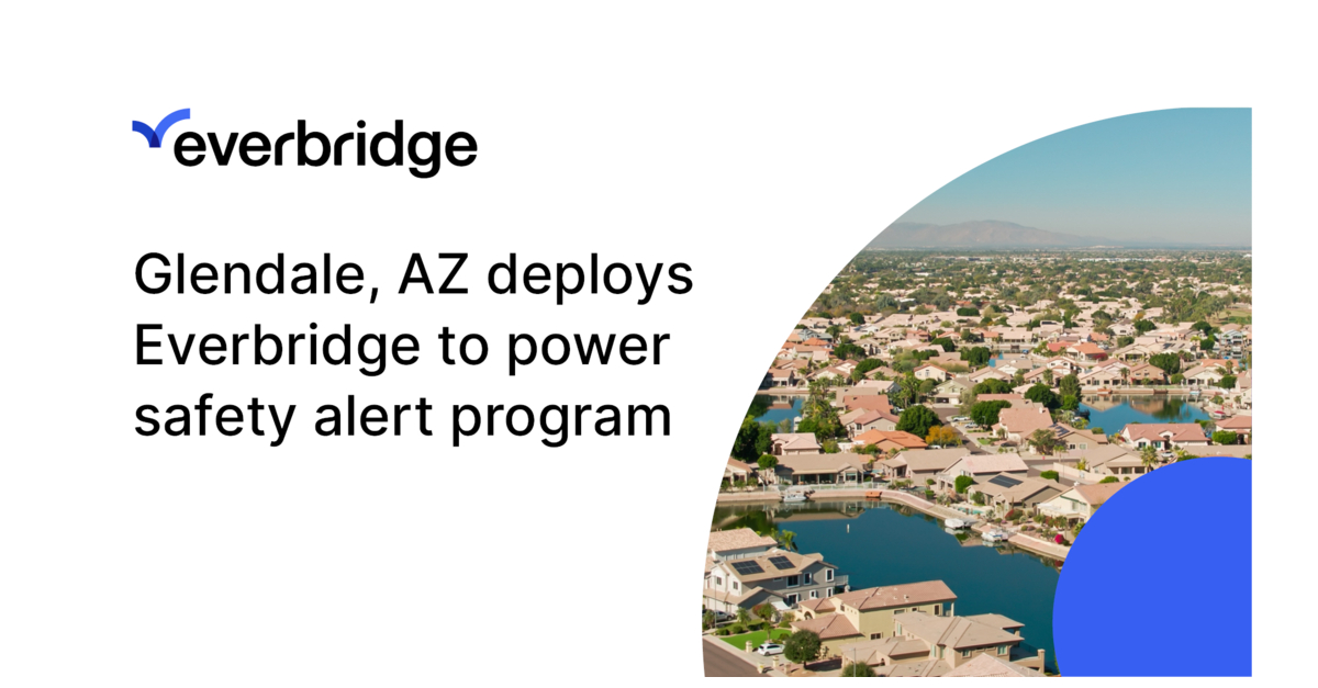 The City of Glendale, Arizona Deploys Everbridge to Power its ... - Business Wire