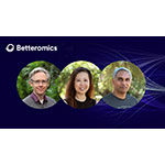 Betteromics Raises  Million in Series A Financing, Led by Sofinnova Partners and Triatomic Capital