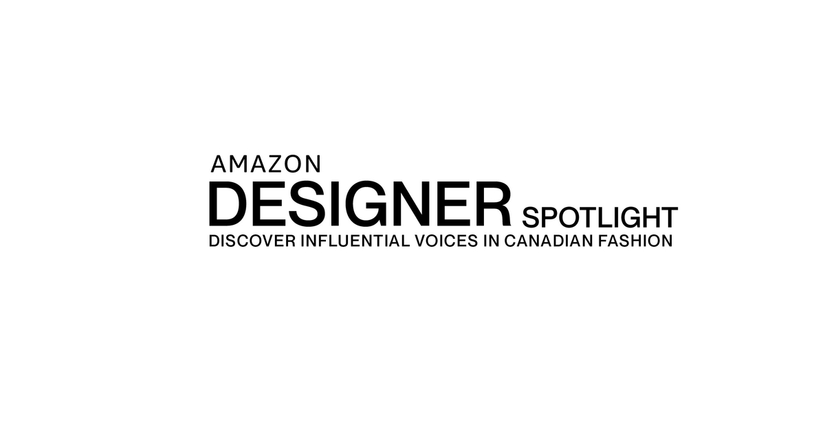 Amazon Canada Shines a Light on Six Canadian Fashion Designers with the