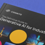 Cognite Releases Industry's First Definitive Guide to Generative AI