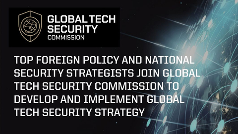 Top foreign policy and national security strategists join Global Tech Security Commission (Graphic: Business Wire)