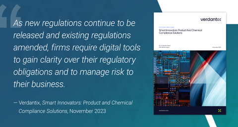 "As new regulations continue to be released and existing regulations amended, firms require digital tools to gain clarity over their regulatory obligations and to manage risk to their business.” -- Verdantix, Smart Innovators: Product and Chemical Compliance Solutions, November 2023 (Graphic: Business Wire)