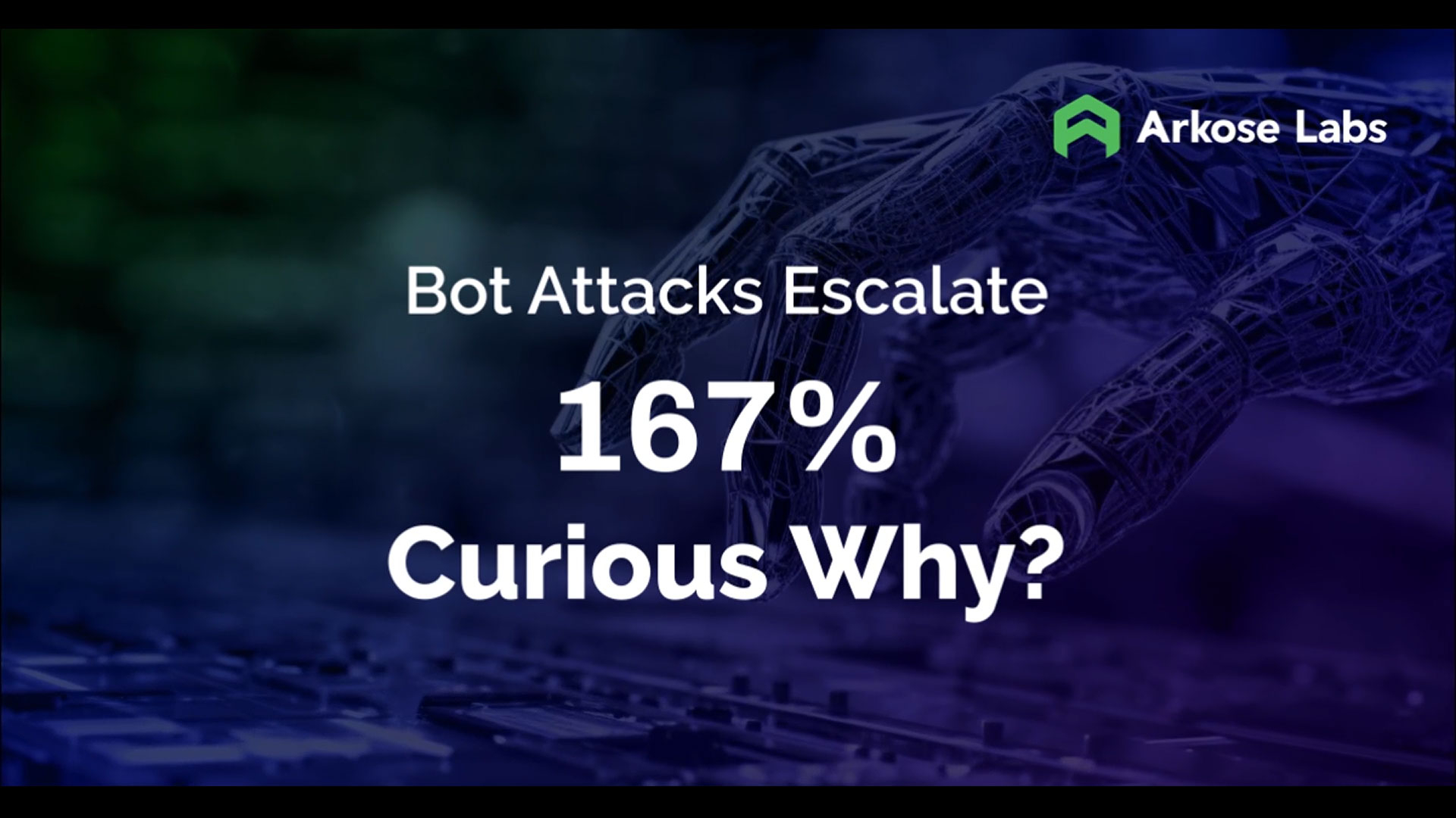 Find out why bot attacks are escalating