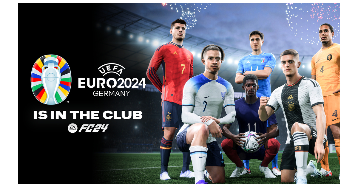 UEFA EURO 2024™ Comes to EA SPORTS FC™ 24, EA SPORTS FC Mobile, and EA