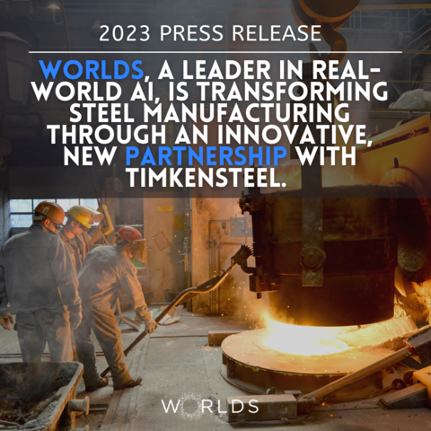 Worlds, a pioneering software company specializing in real-world Artificial Intelligence, is thrilled to announce an exciting innovation partnership with TimkenSteel. (Photo: Business Wire)