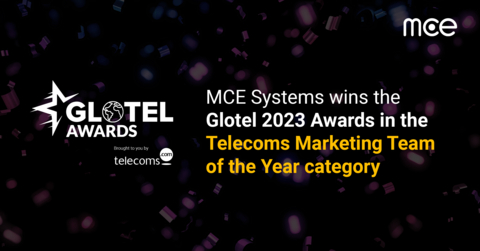 MCE Systems wins the Glotel 2023 Awards in the "Telecoms Marketing Team of the Year" category. (Photo: Business Wire)