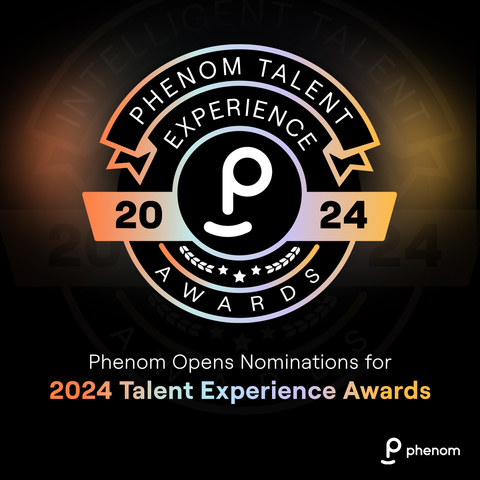 Phenom opens nominations for 2024 Talent Experience awards recognizing organizations’ extraordinary achievements using intelligence, automation and experience to hire, develop and retain employees. (Graphic: Business Wire)