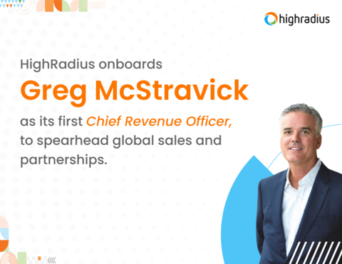 HighRadius onboards Greg McStravick as its first Chief Revenue Officer, to spearhead global sales and partnerships. (Graphic: Business Wire)