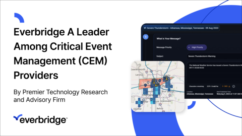 Everbridge Named a Leader Among Critical Event Management (CEM) Providers by Premier Technology Research and Advisory Firm (Photo: Business Wire)