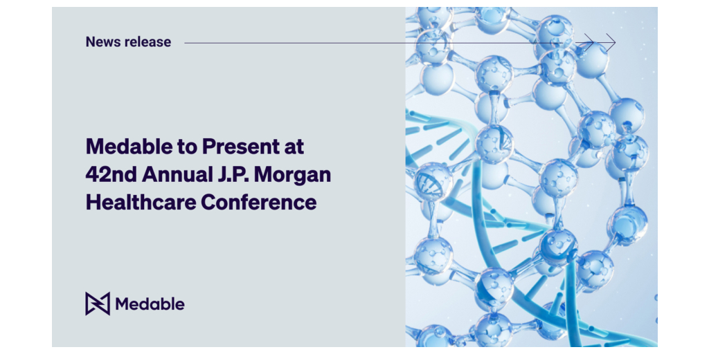 Medable to Present at 42nd Annual J.P. Morgan Healthcare Conference ...