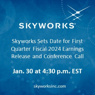 Skyworks Sets Date for First Quarter Fiscal 2024 Earnings Release and Conference Call Jan. 30 at 4:30 p.m. EST (Graphic: Business Wire)