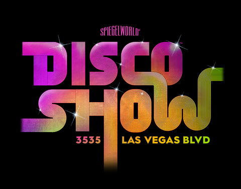 original DISCOSHOW, Spiegelworld’s Non-Stop Party & Restaurant, Opens the Door on July 27 at 3535 Las Vegas Blvd (Graphic: Business Wire)