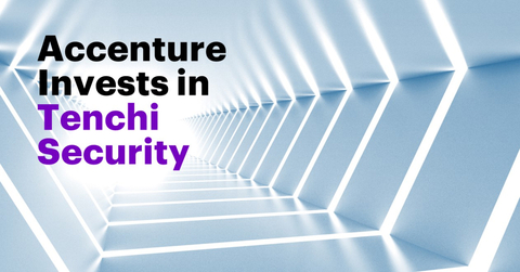 Accenture has made a strategic investment through Accenture Ventures, in Tenchi Security, a third-party cyber risk management company. (Photo: Business Wire)