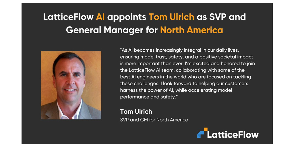  LatticeFlow AI nomina Tom Ulrich Vicepresidente senior e Direttore generale per il Nord America