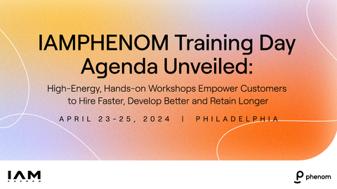Phenom today announced registration is now open for IAMPHENOM Pre-Conference Training Day. The full day of exclusive best-practice sessions is designed to help Phenom platform users hire faster, develop better and retain longer with intelligence, automation and experience. Phenom’s annual Training Day takes place on April 23 before the main conference on April 24-25. (Photo: Business Wire)