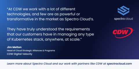 Partner CDW Digital Velocity has seen Spectro Cloud's innovation and market momentum accelerate. Jim Melton, Head of Cloud Strategic Alliances and Programs, notes that Spectro Cloud truly understands enterprise Kubernetes requirements. (Graphic: Business Wire)
