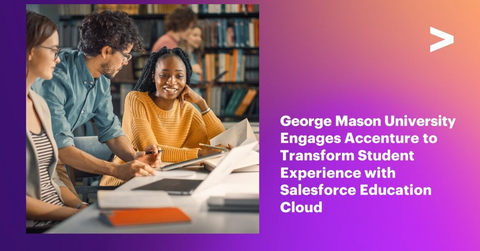 original George Mason University and Accenture finalized a two-year agreement to roll out Salesforce Education Cloud and new marketing solutions as part of the university’s efforts to transform the student experience. (Photo: Business Wire)