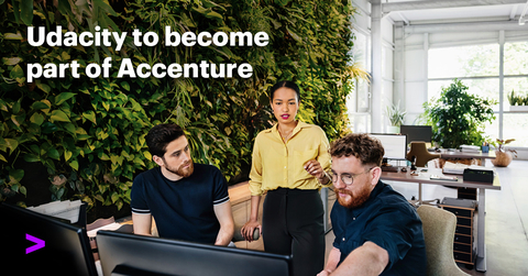 Accenture has agreed to acquire Udacity, a digital education pioneer with deep expertise in the development and delivery of proprietary technology courses that blend the flexibility of online learning with the benefits of human instruction. (Photo: Business Wire)