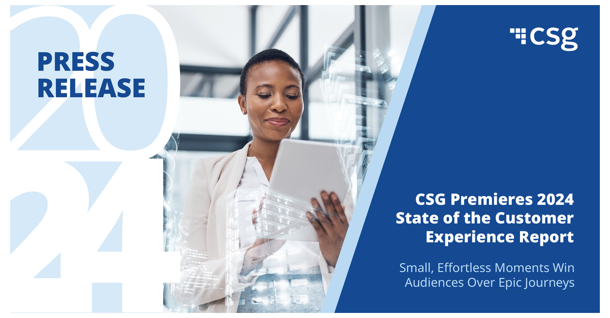 CSG Premieres 2024 State of the Customer Experience Report: Zuschauer ...