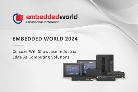 Embedded World 2024 - Cincoze Will Showcase Industrial Edge AI Computing Solutions (Graphic: Business Wire)
