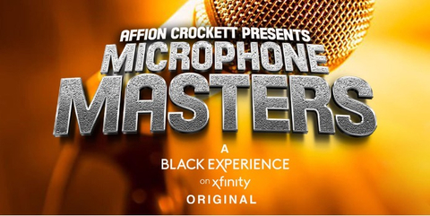 Affion Crockett Presents: Microphone Masters Available Now On Black Experience On Xfinity Platform And Xumo (Graphic: Business Wire)