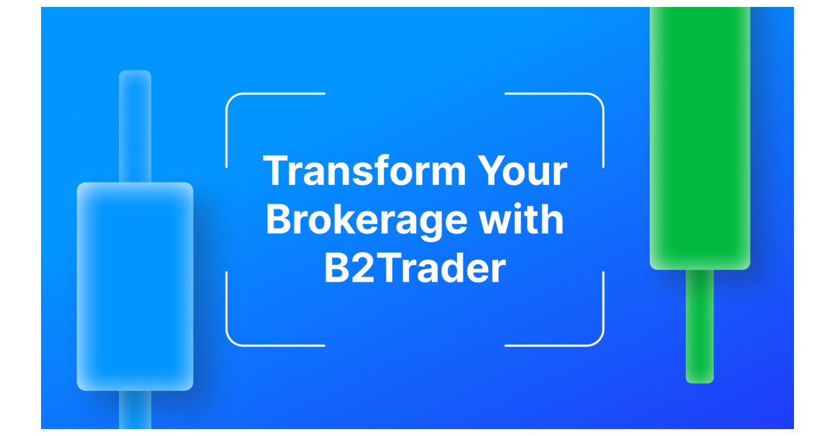 B2Broker Invests $5M in B2Trader - The Next-Gen Brokerage Platform ...