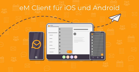eM Client launcht mobile App seines E-Mail-Clients (Copyright: eM Client)