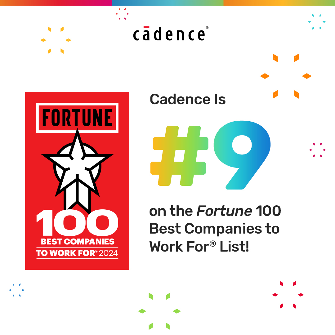 Cadence Named by Fortune and Great Place to Work as One of 2024’s 100