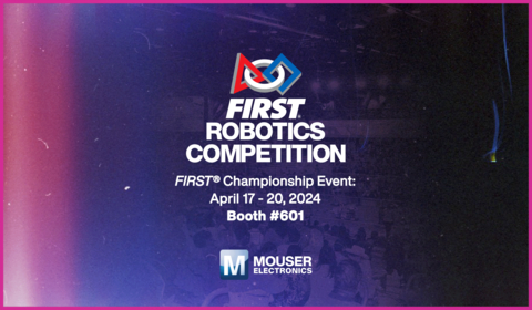 Mouser will be the registration sponsor at the upcoming FIRST Championships, April 17-20, at the George R. Brown Convention Center in Houston, Texas. (Photo: Business Wire)