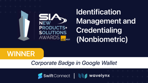 Wavelynx and SwiftConnect take home SIA NPS Award for corporate badge in Google Wallet. (Graphic: Business Wire)