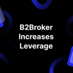 B2Broker increases leverage