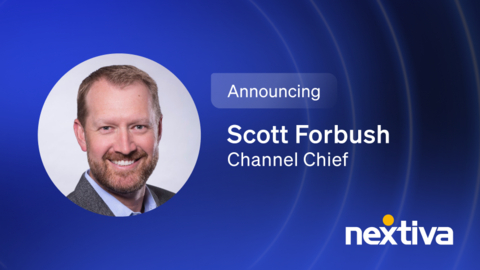 Announcing Scott Forbush as Nextiva's Channel Chief (Graphic: Nextiva)