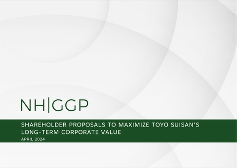 Investor Presentation: Shareholder Proposals to Maximize Toyo Suisan's Long-Term Corporate Value