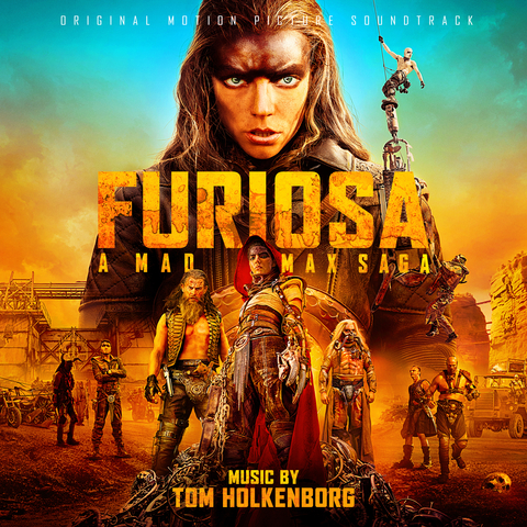 FURIOSA: A MAD MAX SAGA (ORIGINAL MOTION PICTURE SOUNDTRACK) WITH MUSIC BY TOM HOLKENBORG AVAILABLE MAY 17TH (Graphic: Business Wire)