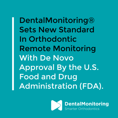 DentalMonitoring Sets New Standard in Orthodontic Remote Monitoring with De Novo Approval by the U.S. Food and Drug Administration (FDA) (Graphic: Business Wire)