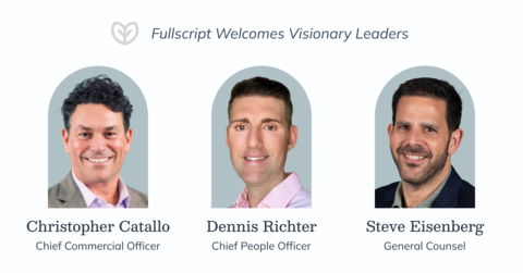 Fullscript Welcomes Visionary Leaders, Reinforcing Commitment to Making Whole Person Health the Standard (Photo: Business Wire)