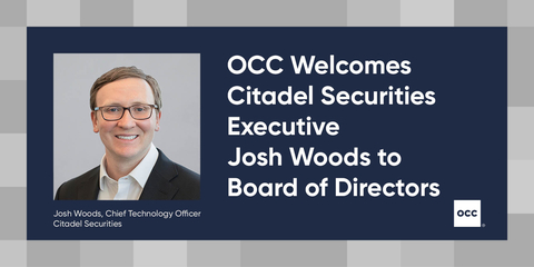 OCC Welcomes Citadel Securities Executive Josh Woods to Board of Directors (Photo: Business Wire)