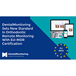  DentalMonitoring stabilisce un nuovo standard nel monitoraggio da remoto nel settore odontoiatrico con la certificazione MDR dell’UE