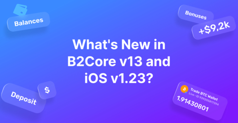 B2Broker releases new B2Core v13 and iOS v1.23 updates to elevate business efficiency and user experience. (Graphic: Business Wire)