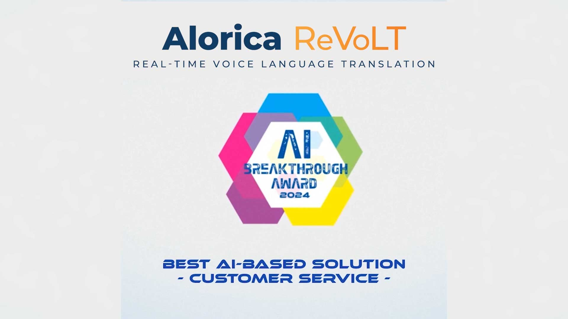 Alorica ReVoLT--Real-time Voice Language Translation--Wins AI Breakthrough Award for Best AI Solution for Customer Service.