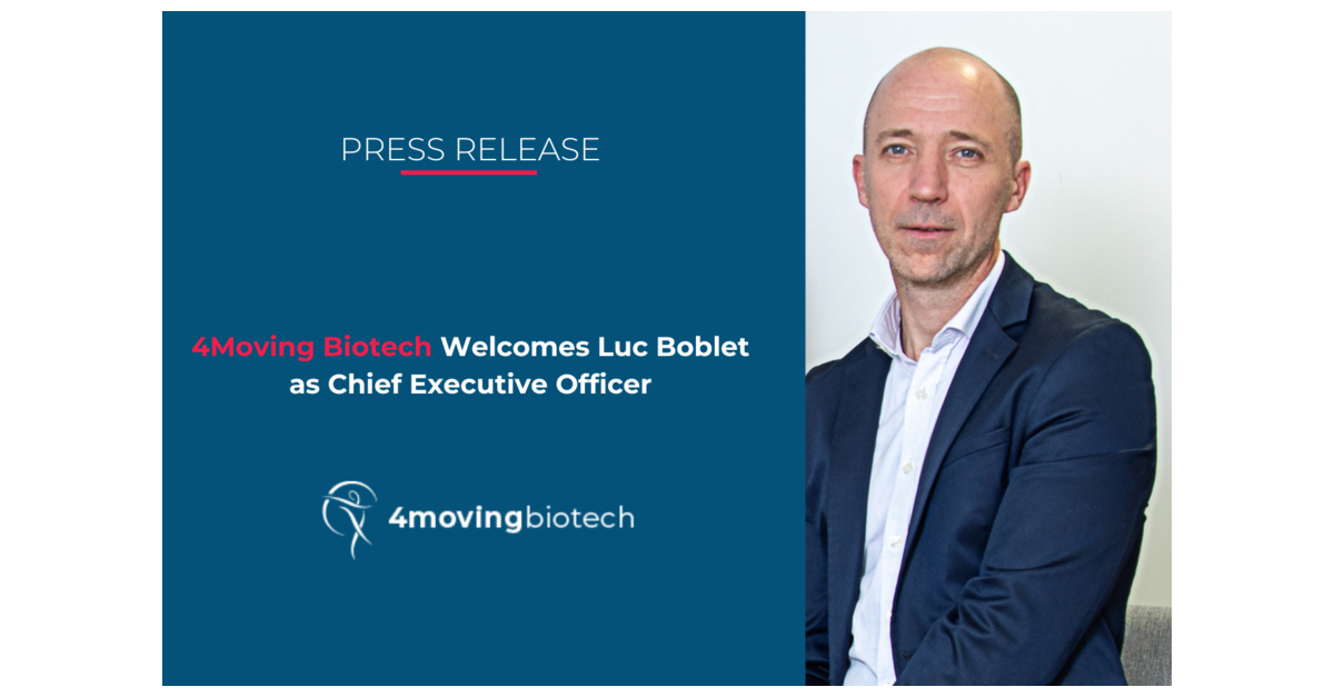 4Moving Biotech Welcomes Luc Boblet As Chief Executive Officer To Lead ...