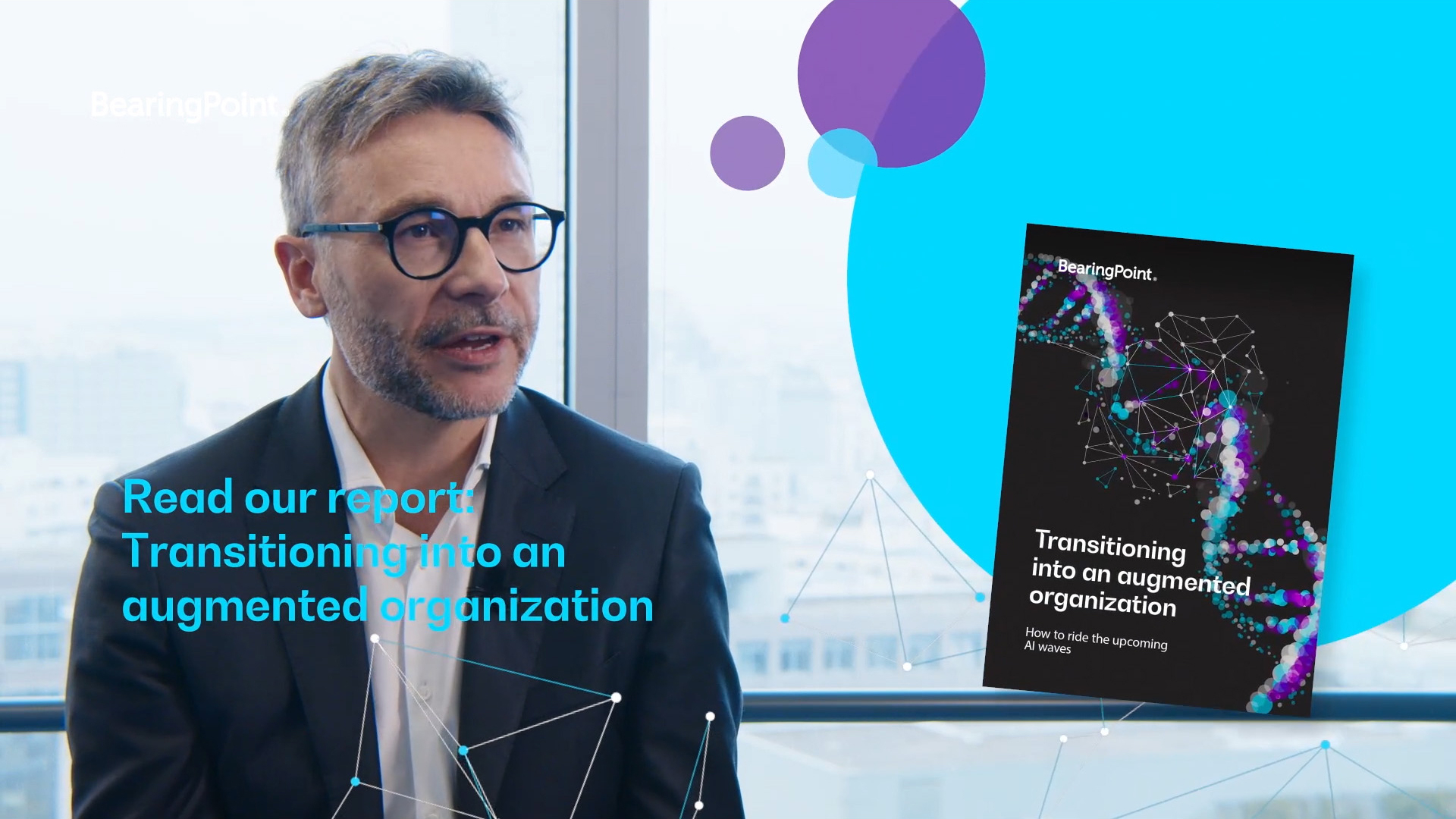 New groundbreaking study on AI and the future of business highlights critical strategies for C-suite executives to transition to an augmented organization. Frédéric Gigant, Global Leader Customer & Growth at BearingPoint, explains the concept.