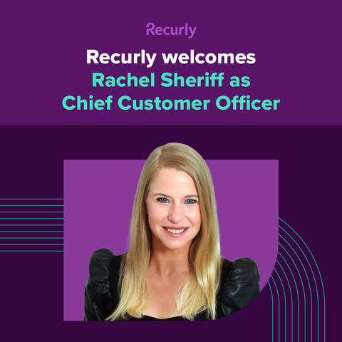 Recurly, a leading subscription management and billing platform, has added a strategic C-suite hire to the executive leadership team with the appointment of Rachel Sheriff as Chief Customer Officer. (Graphic: Business Wire)